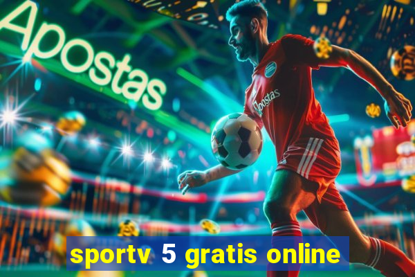 sportv 5 gratis online